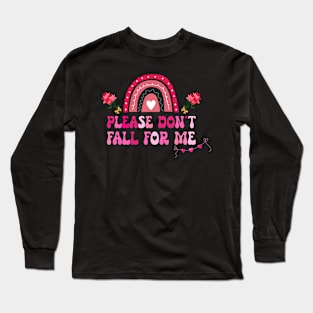 Please Don't Fall For Me Medical Nurse Valentine Long Sleeve T-Shirt